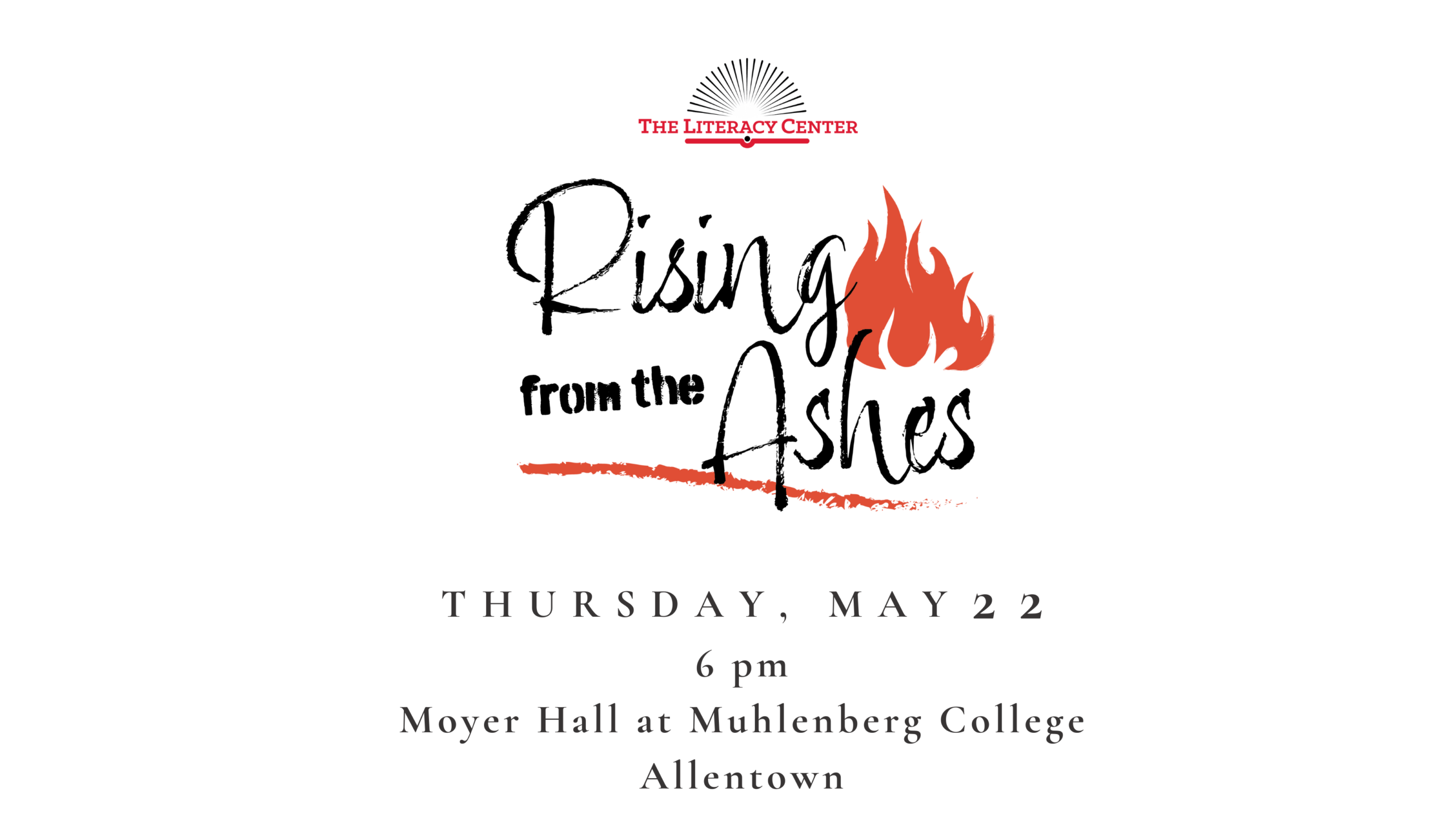 Rising from the Ashes The Literacy Center Rising from the Ashes The Literacy Center